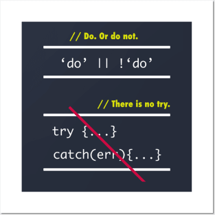 There is No Try in Code (JavaScript) Posters and Art